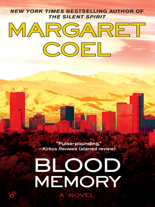 Title details for Blood Memory by Margaret Coel - Available